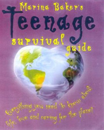 Marina Baker's Teenage Survival Guide by Marina Baker