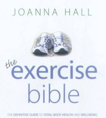 The Exercise Bible by Joanna Hall