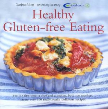 Healthy Gluten-Free Eating by Darina Allen & Rosemary Kearney