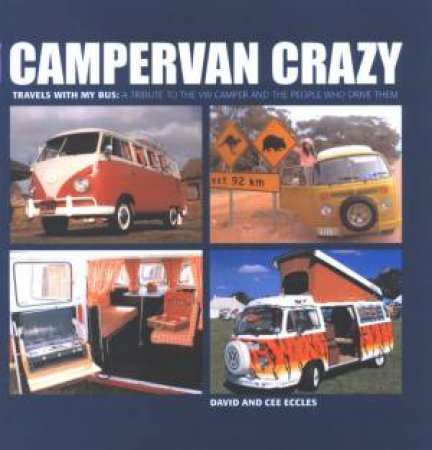 Campervan Crazy by David & Cee Eccles