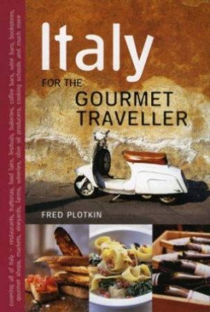 Italy For The Gourmet Traveller by Fred Plotkin