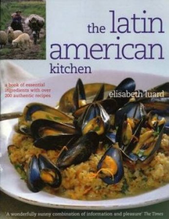 The Latin American Kitchen by Elisabeth Luard