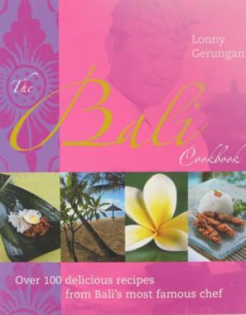 The Bali Cookbook by Lonny Gerungan