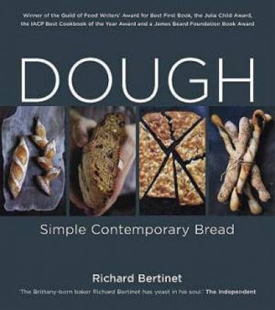 Dough Simple Contemporary Bread by Richard Bertinet