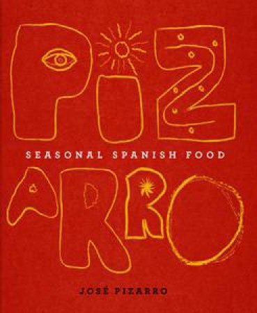 Seasonal Spanish Food by Jose Pizarro