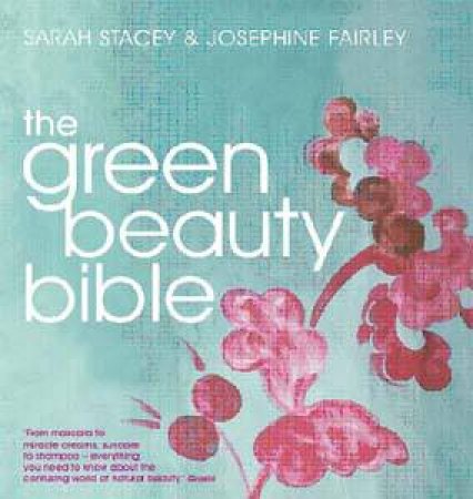 Green Beauty Bible by Josephine Fairley