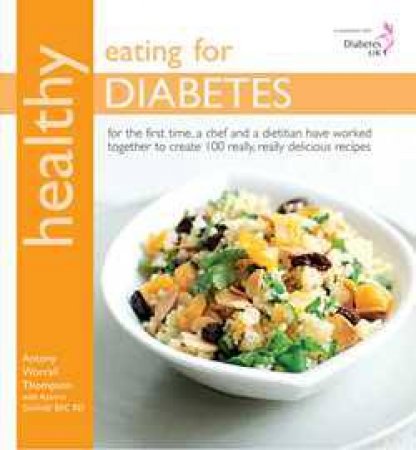 Healthy Eating for Diabetes by Antony Worrall Thompson