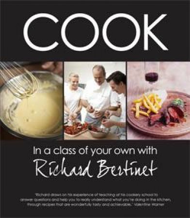 Cook Learn and Enjoy by Richard Bertinet