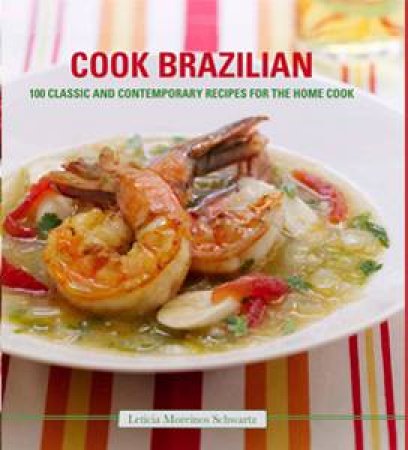 Cook Brazilian by Leticia Moreinos