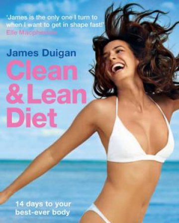 The Clean and Lean Diet by James Duigan