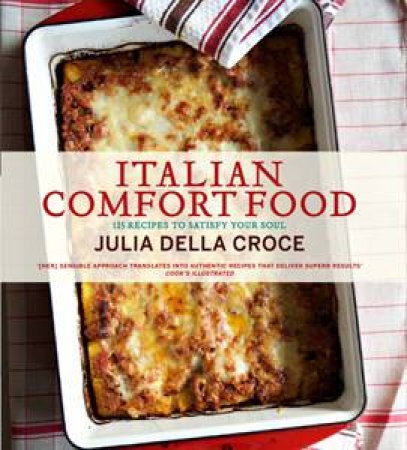 Italian Comfort Food by Julia Della Croce