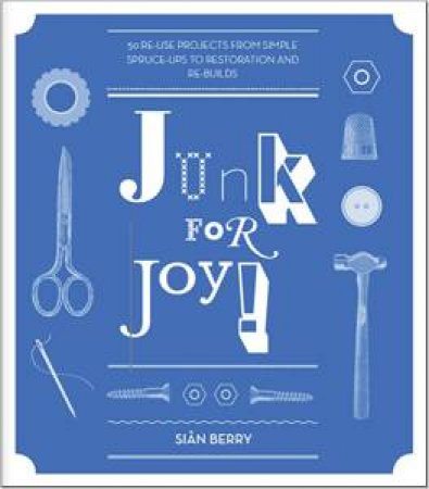 Junk For Joy by Sian Berry