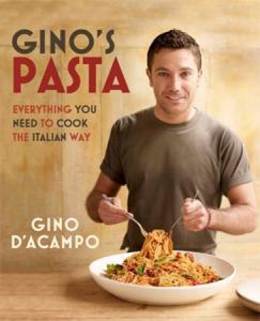 Gino's Pasta by Gino D'Acampo