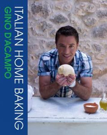 Italian Home Baking by Gino D'Acampo