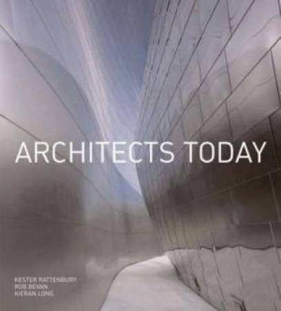 Architects Today by Rattembury Kester Et