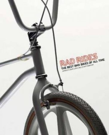 Rad Rides: Best BMX Bikes Of All Time by Intercity