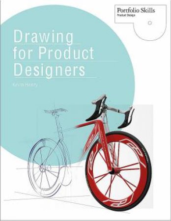 Drawing for Product Design by Kevin Henry