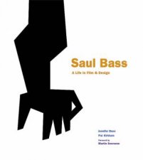 Saul Bass A Life in Film and Design