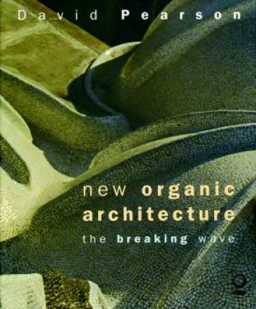 New Organic Architecture by David Pearson