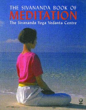 The Sivananda Book Of Meditation by Various