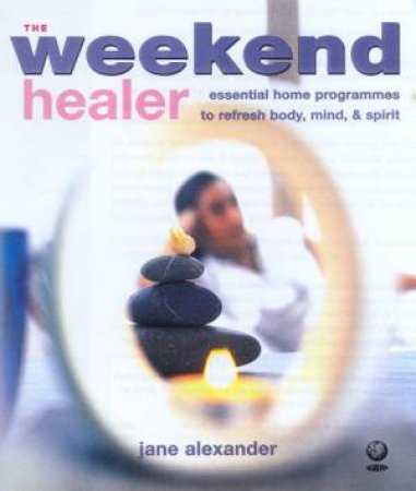 The Weekend Healer by Jane Alexander