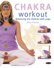 Chakra Workout Balancing The Chakras With Yoga