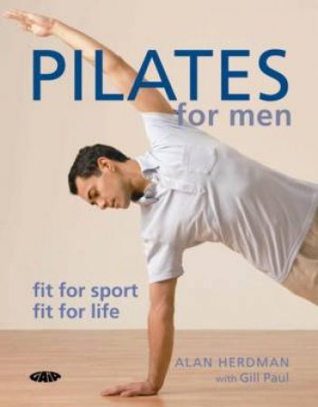 Pilates for Men by Alan Herdman