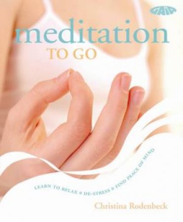 Meditation To Go by Christina Rodenbeck