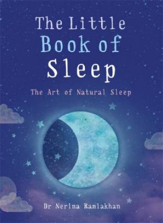 The Little Book Of Sleep by Nerina Ramlakhan