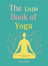 The Little Book Of Yoga