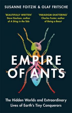 Empire Of Ants by Susanne Foitzik & Olaf Fritsche