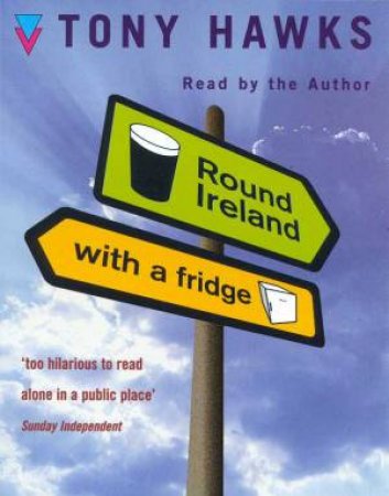 Round Ireland With A Fridge - Cassette by Tony Hawks