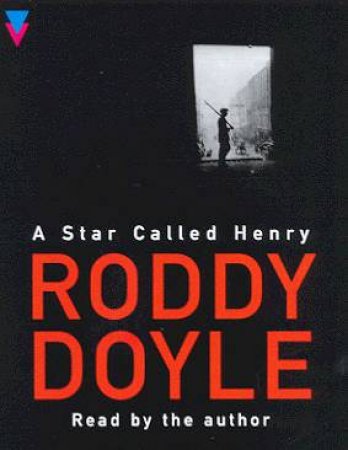 A Star Called Henry - Cassette by Roddy Doyle