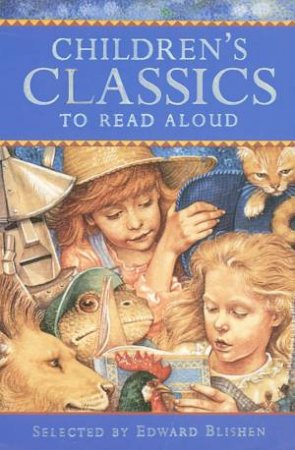 Children's Classics To Read Aloud by Various