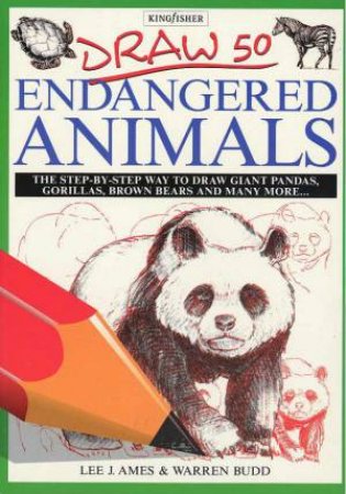 Draw 50 Endangered Animals by Lee Ames & Warren Budd