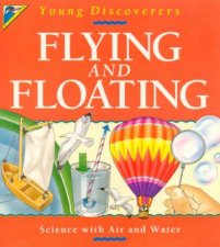 Young Discoveries Flying and Floating