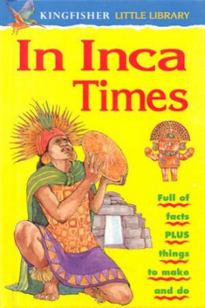 Little Library: In Inca Times by Anita Ganeri