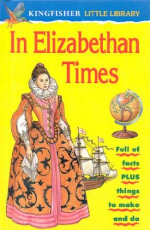 Little Library: In Elizabethan Times by Fiona MacDonald