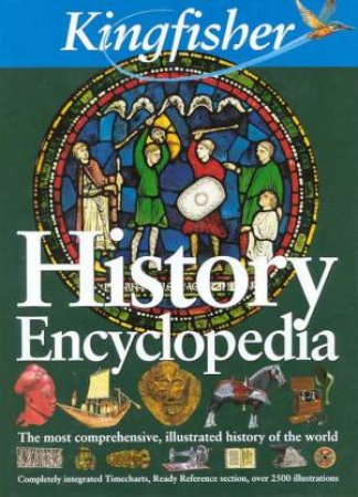 The Kingfisher History Encyclopedia by Various