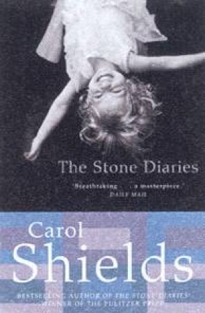 The Stone Diaries by Carol Shields