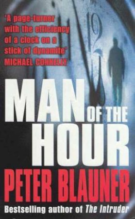 Man Of The Hour by Peter Blauner