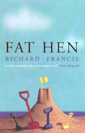 Fat Hen by Richard Francis