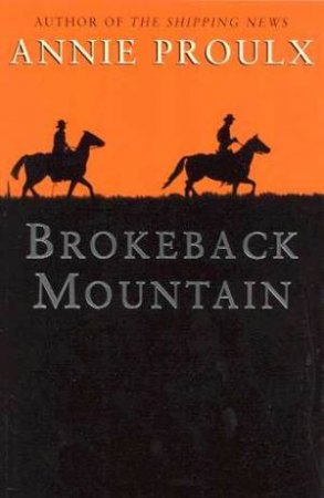 Brokeback Mountain by Annie Proulx