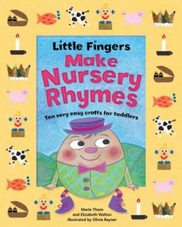 Little Fingers Make Nursery Rhymes by WALTON / THOM