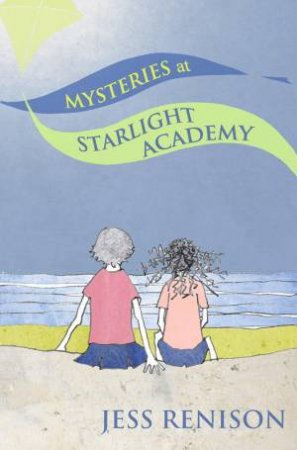 Mysteries at Starlight Academy by JESS RENISON