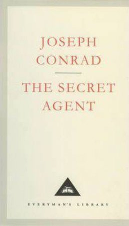 The Secret Agent by Joseph Conrad