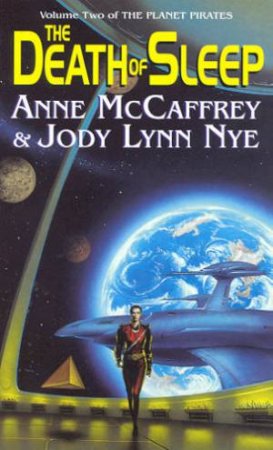 The Death Of Sleep by Anne McCaffrey & Jody Lynnn Nye