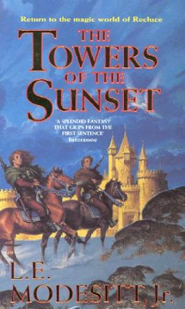 The Towers Of The Sunset by L E Modesitt Jr