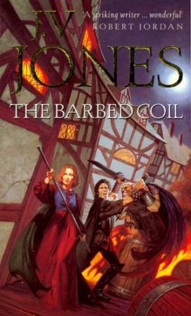 The Barbed Coil by J V Jones