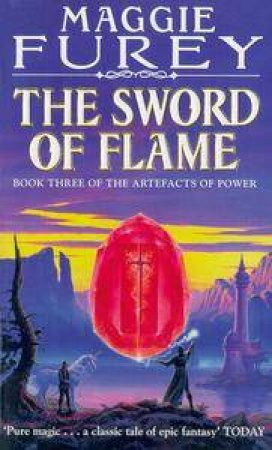 The Sword of Flame by Maggie Furey